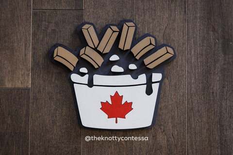 Canadian Poutine - Fries. Curds. Glory. - Premium "O" Cut Out - The Knotty Contessa's Welcome To Our Home Sign