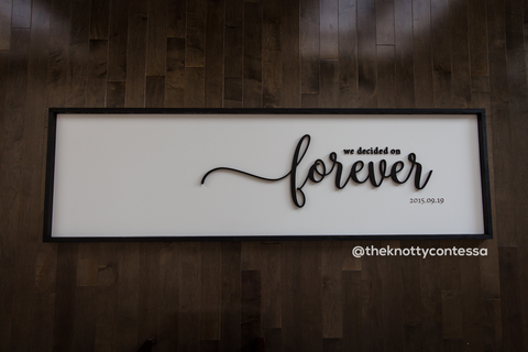 We Decided on Forever - Custom Family Sign/Signing Board