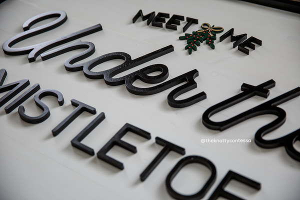 Meet Me Under the Mistletoe - Christmas Sign