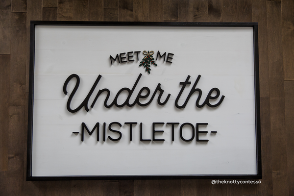 Meet Me Under the Mistletoe - Christmas Sign